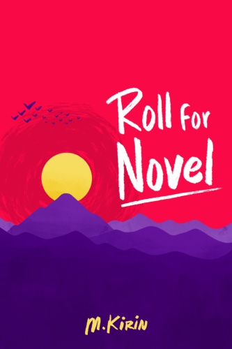 Roll for Novel (Cover) The cover for book idea generator, "Roll for Novel", by M. Kirin.